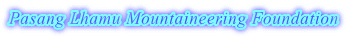 Pasang Lhamu Mountaineering Foundation